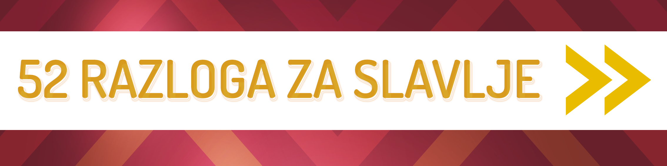 baner-52-razloa-za-slavlje